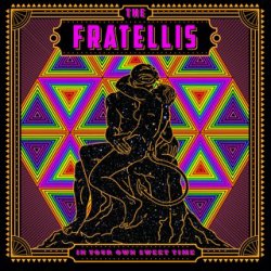 In Your Own Sweet Time - Fratellis