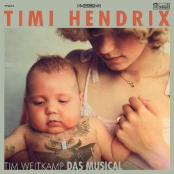 Tim Weitkamp - Das Musical - Timi Hendrix