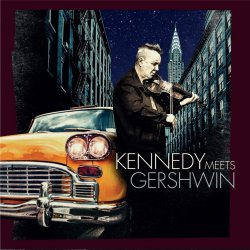 Kennedy Meets Gershwin - Nigel Kennedy