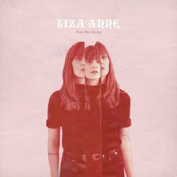Fine But Dying - Liza Anne