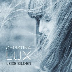 Leise Bilder - Christina Lux