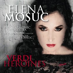 Verdi Heroines - Elena Mosuc