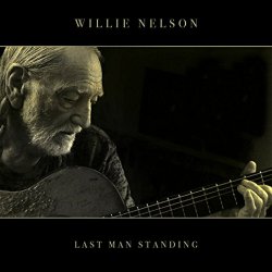Last Man Standing - Willie Nelson