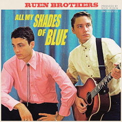 All My Shades Of Blue - Ruen Brothers