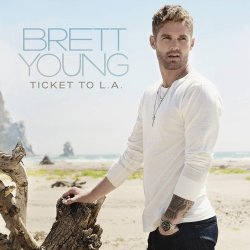 Ticket To L.A. - Brett Young