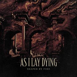 Shaped By Fire - As I Lay Dying