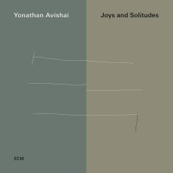 Joys And Solitudes - Yonathan Avishai