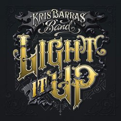 Light It Up - Kris Barras Band