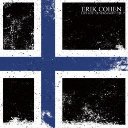 Live aus der Vergangenheit - Erik Cohen