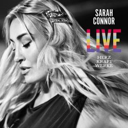 Herz Kraft Werke - live - Sarah Connor