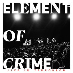 Live im Tempodrom - Element Of Crime