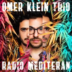 Radio Mediteran - Omer Klein Trio