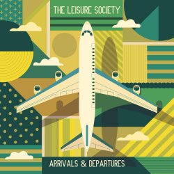 Arrivals And Departures - Leisure Society