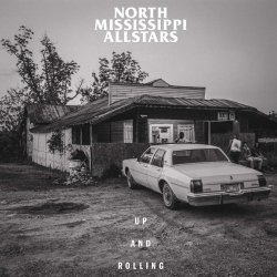 Up And Rolling - North Mississippi Allstars