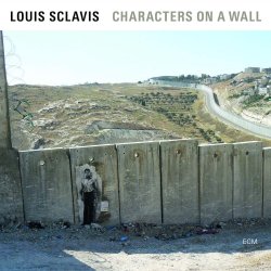 Characters On A Wall - Louis Sclavis