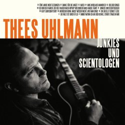 Junkies und Scientologen - Thees Uhlmann