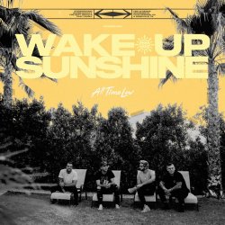 Wake Up, Sunshine - All Time Low