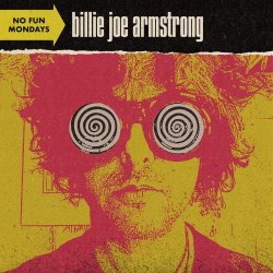 No Fun Mondays - Billie Joe Armstrong