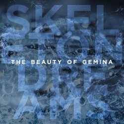 Skeleton Dreams - Beauty Of Gemina