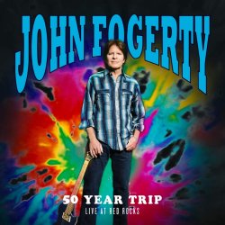 50 Year Trip - Live At Red Rocks - John Fogerty
