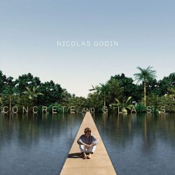 Concrete And Glass - Nicolas Godin