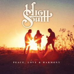 Peace, Love And Harmony - High South