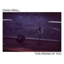 This Dream Of You - Diana Krall