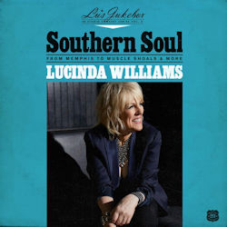 Southern Soul - From Memphis To Muscle Shoals - Lucinda Williams