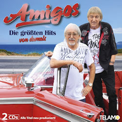 Die größten Hits von damals - Amigos