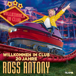 Willkommen im Club - 20 Jahre Ross Antony - Ross Antony