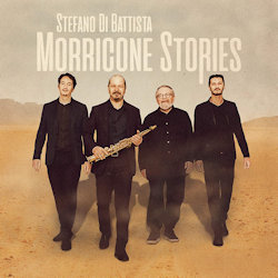 Morricone Stories - Stefano di Battista