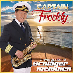 Unvergessene Schlagermelodien - Captain Freddy