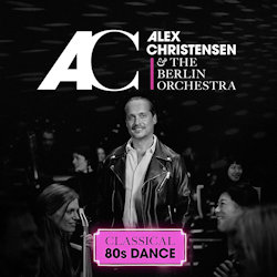 Classical 80s Dance - Alex Christensen + Berlin Orchestra