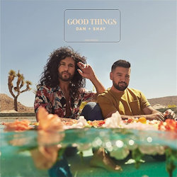 Good Things - Dan + Shay