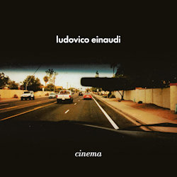 Cinema - Ludovico Einaudi
