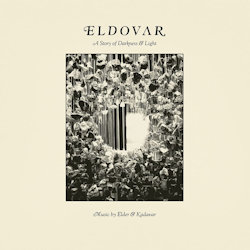 Eldovar - A Story Of Darkness And Light - Kadavar + Elder