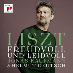 Liszt - Freudvoll und leidvoll - Jonas Kaufmann + Helmut Deutsch