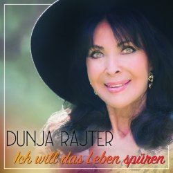 Ich will das Leben spren - Dunja Rajter