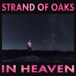 In Heaven - Strand Of Oaks