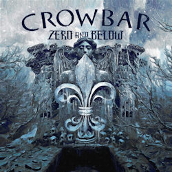 Zero And Below - Crowbar