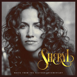 Sheryl - Music From The Feature Documentary - Sheryl Crow