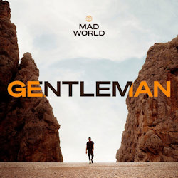 Mad World. - Gentleman