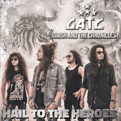 Hail To The Heroes - Girish And The Chronicles