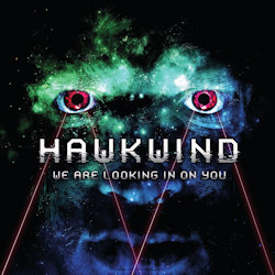 We Are Looking In On You - Hawkwind