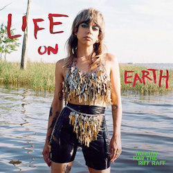 Life On Earth - Hurray For The Riff Raff