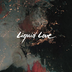 Liquid Love - Intergalactic Lovers