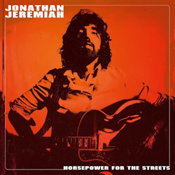 Horsepower For The Streets - Jonathan Jeremiah