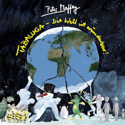 Tabaluga - Die Welt ist wunderbar - Peter Maffay