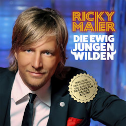 Die ewig jungen Wilden - Ricky Maier