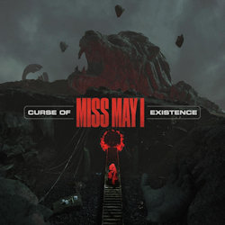 Curse of Existence - Miss May I